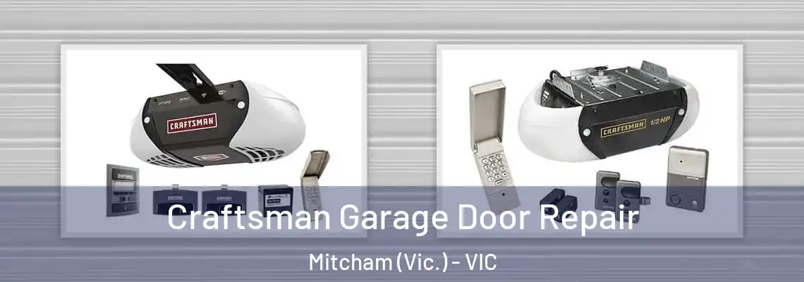 Craftsman Garage Door Repair Mitcham (Vic.) - VIC