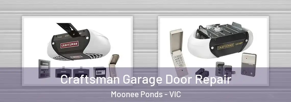 Craftsman Garage Door Repair Moonee Ponds - VIC
