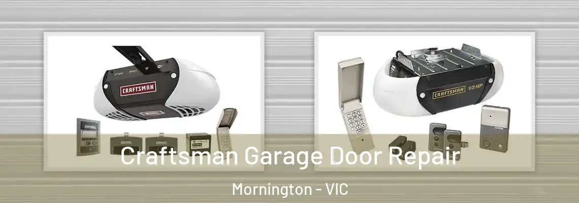 Craftsman Garage Door Repair Mornington - VIC
