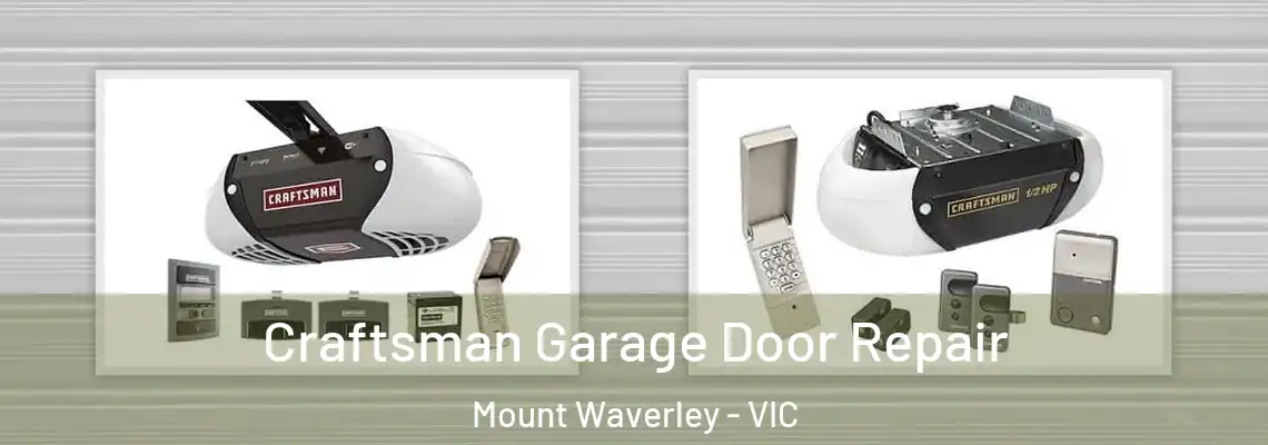  Craftsman Garage Door Repair Mount Waverley - VIC