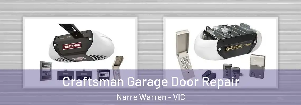Craftsman Garage Door Repair Narre Warren - VIC
