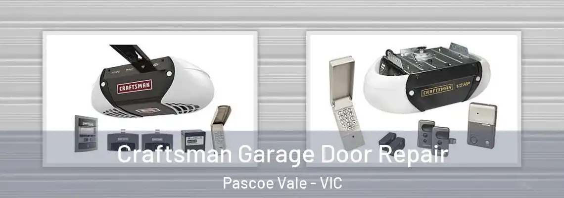 Craftsman Garage Door Repair Pascoe Vale - VIC