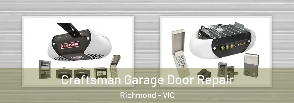 Craftsman Garage Door Repair Richmond - VIC