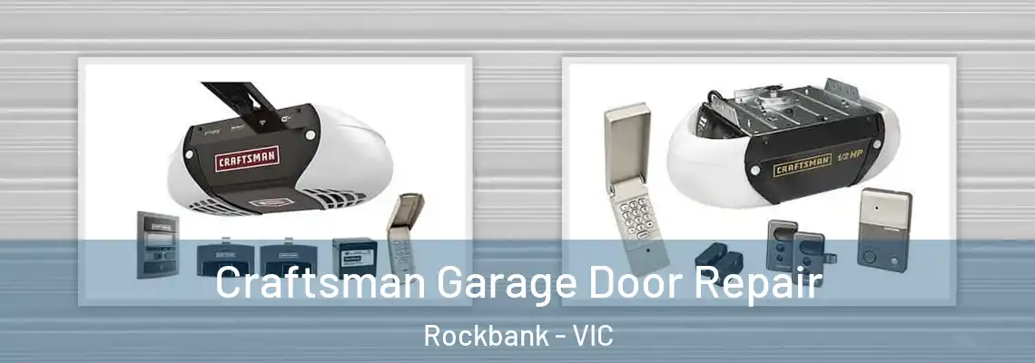 Craftsman Garage Door Repair Rockbank - VIC