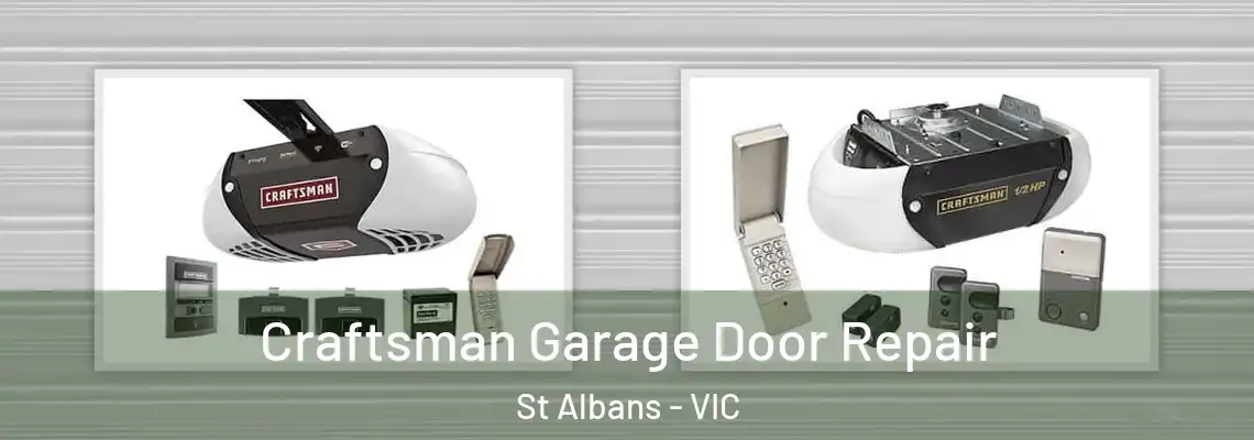 Craftsman Garage Door Repair St Albans - VIC