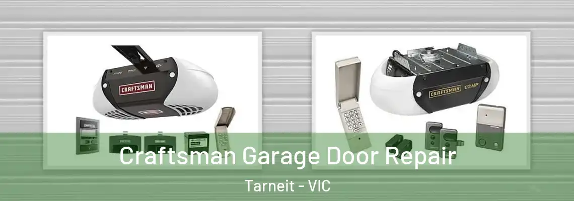Craftsman Garage Door Repair Tarneit - VIC