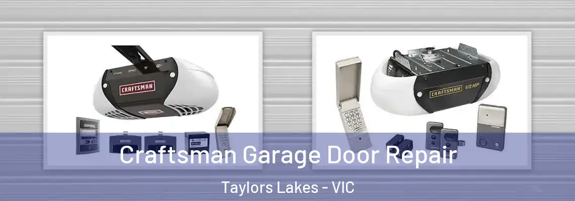  Craftsman Garage Door Repair Taylors Lakes - VIC