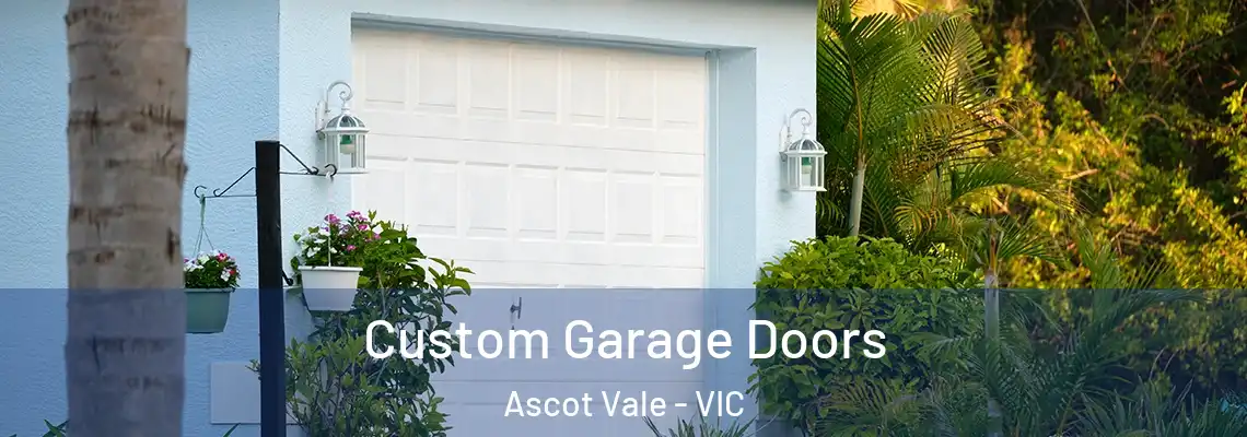  Custom Garage Doors Ascot Vale - VIC
