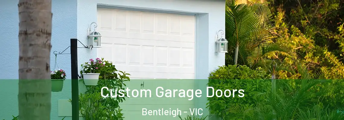 Custom Garage Doors Bentleigh - VIC