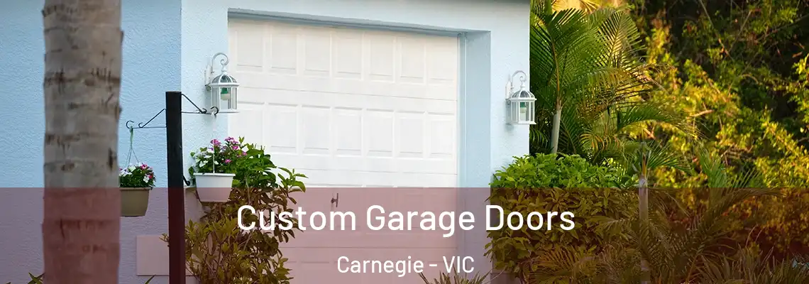  Custom Garage Doors Carnegie - VIC