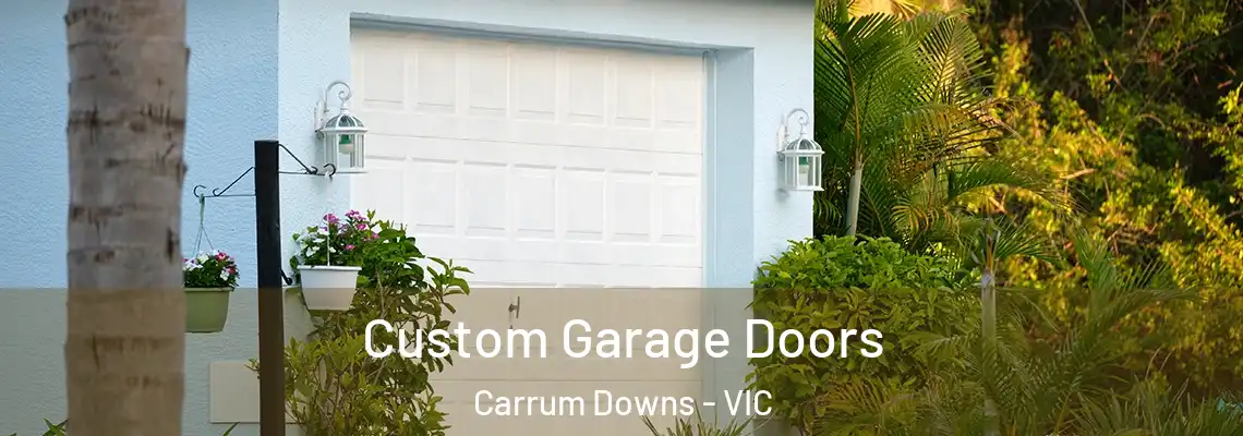  Custom Garage Doors Carrum Downs - VIC