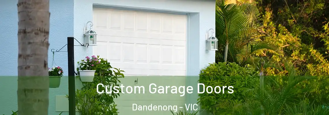  Custom Garage Doors Dandenong - VIC