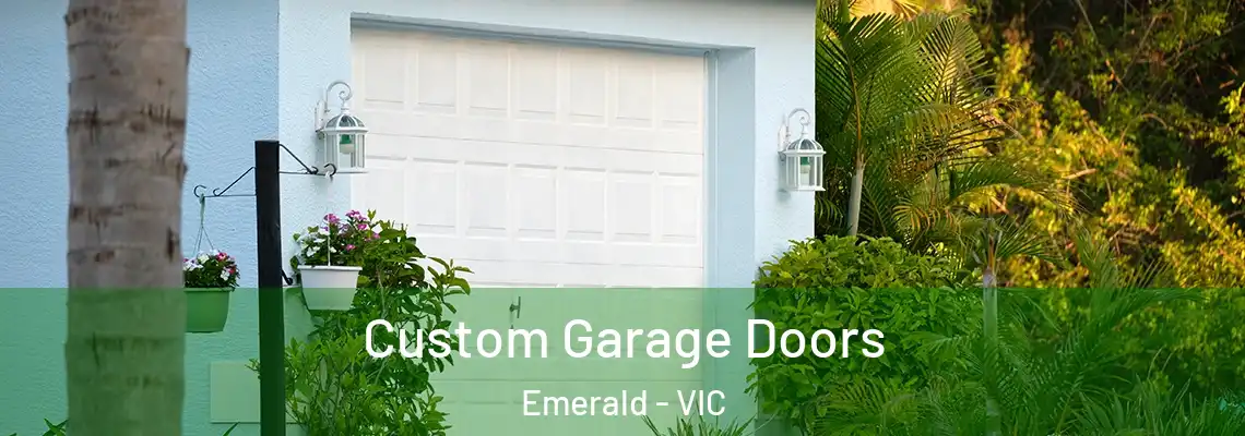  Custom Garage Doors Emerald - VIC