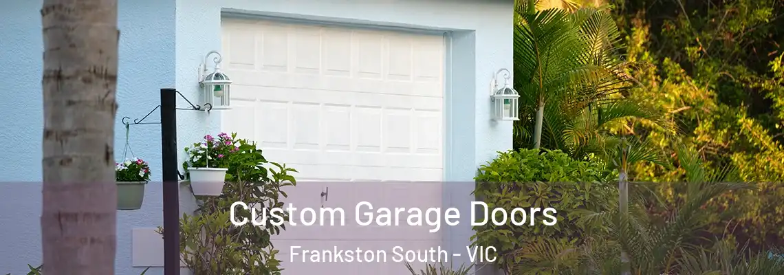 Custom Garage Doors Frankston South - VIC