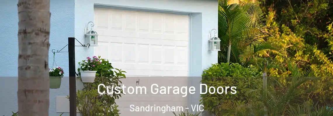 Custom Garage Doors Sandringham - VIC