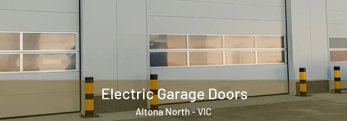 Electric Garage Doors Altona North - VIC