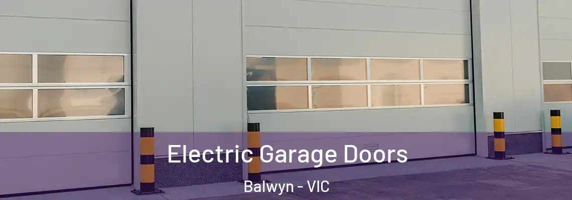 Electric Garage Doors Balwyn - VIC
