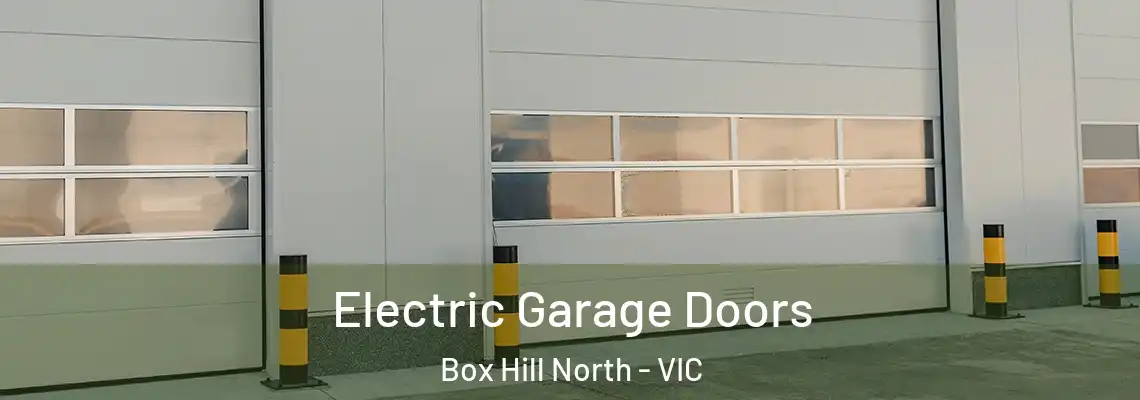 Electric Garage Doors Box Hill North - VIC