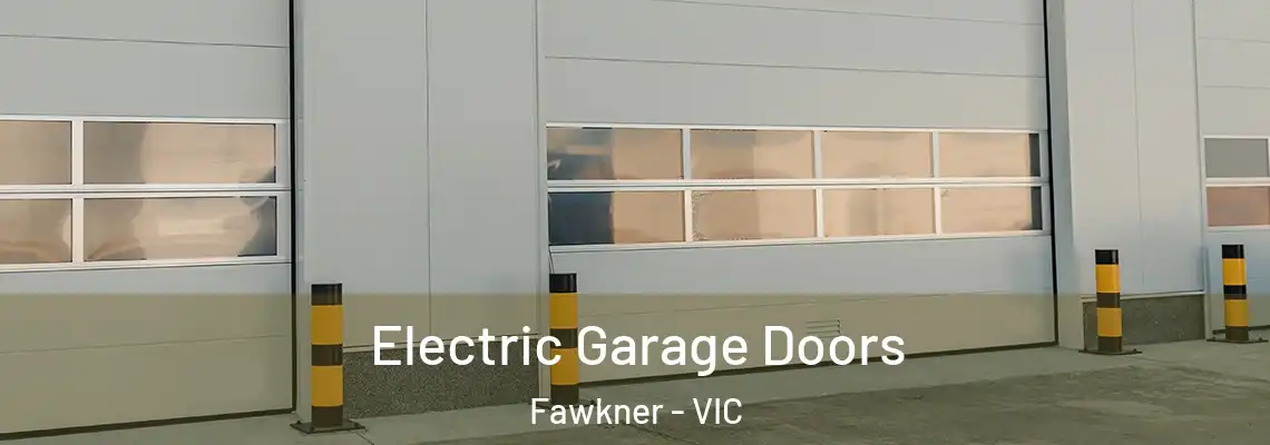 Electric Garage Doors Fawkner - VIC