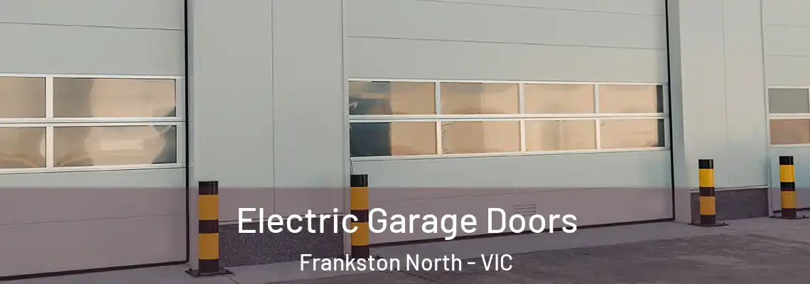  Electric Garage Doors Frankston North - VIC