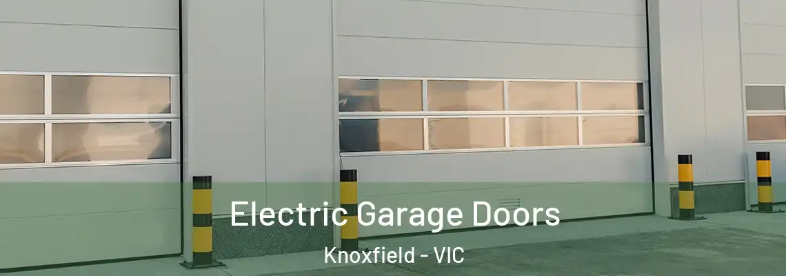  Electric Garage Doors Knoxfield - VIC