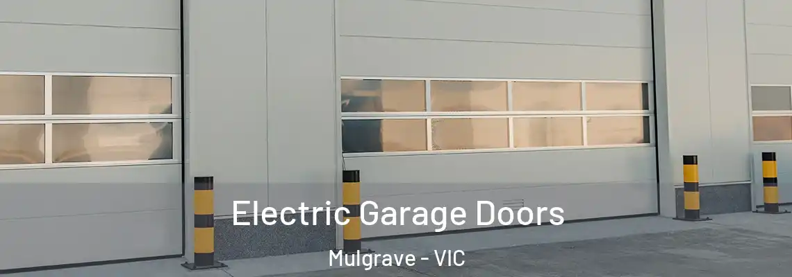 Electric Garage Doors Mulgrave - VIC