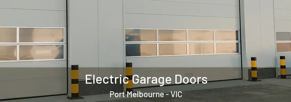 Electric Garage Doors Port Melbourne - VIC