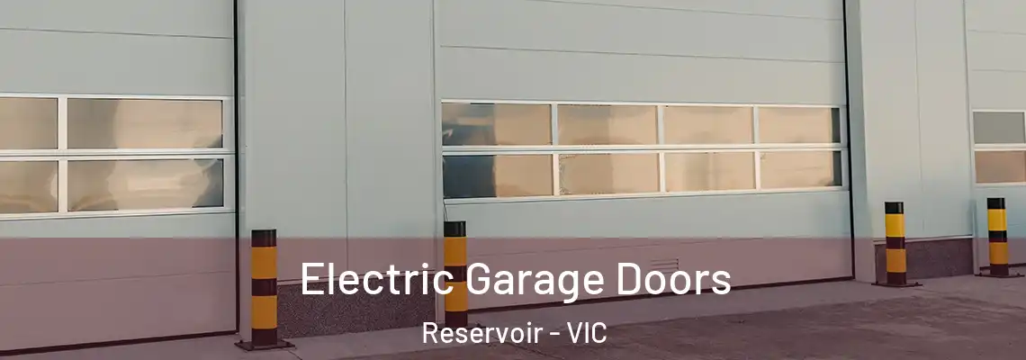 Electric Garage Doors Reservoir - VIC