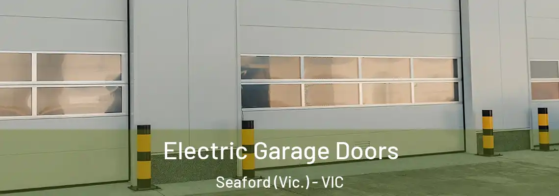 Electric Garage Doors Seaford (Vic.) - VIC