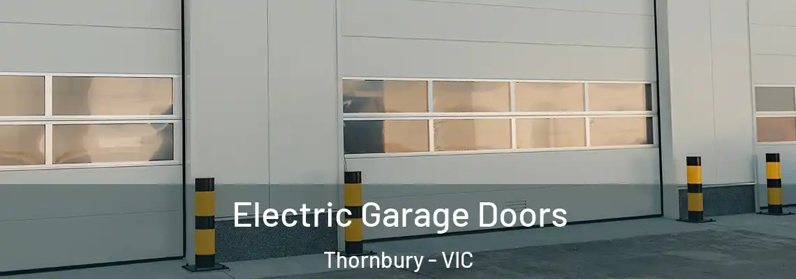 Electric Garage Doors Thornbury - VIC