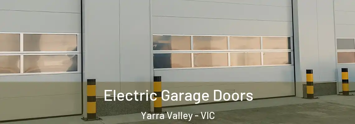 Electric Garage Doors Yarra Valley - VIC
