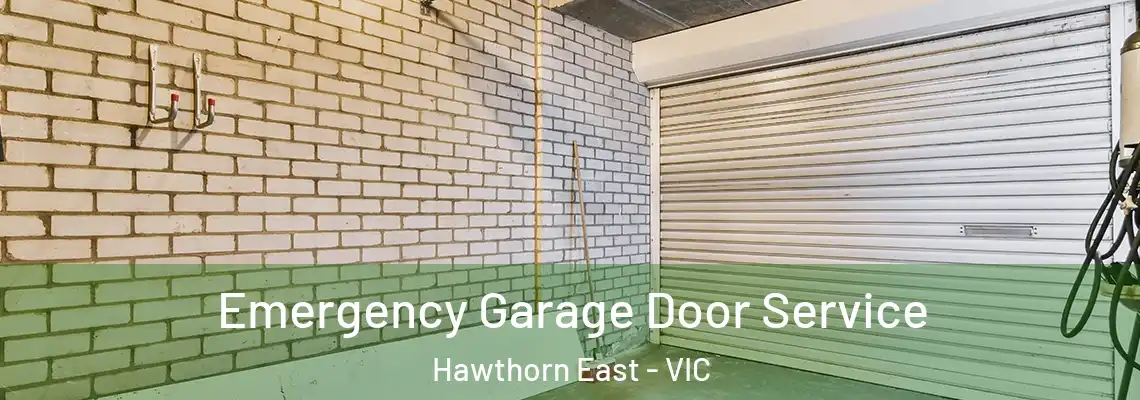 Emergency Garage Door Service Hawthorn East - VIC