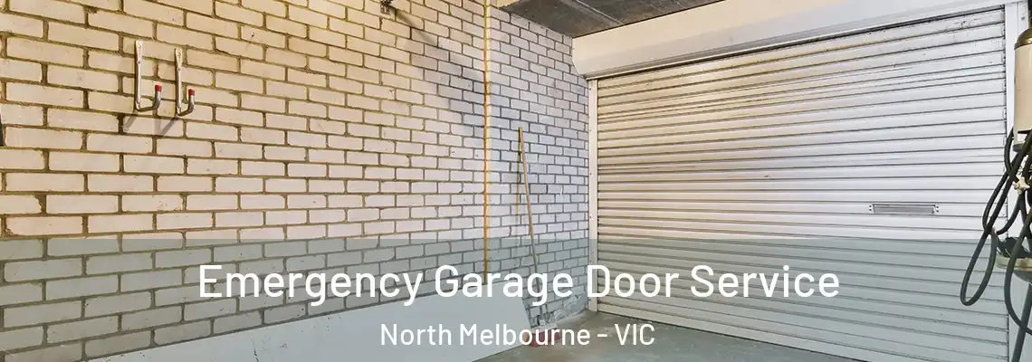 Emergency Garage Door Service North Melbourne - VIC