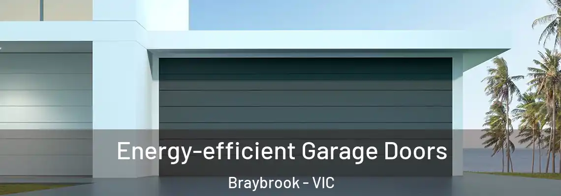  Energy-efficient Garage Doors Braybrook - VIC