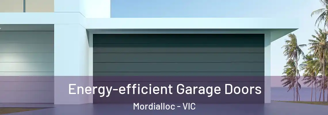  Energy-efficient Garage Doors Mordialloc - VIC