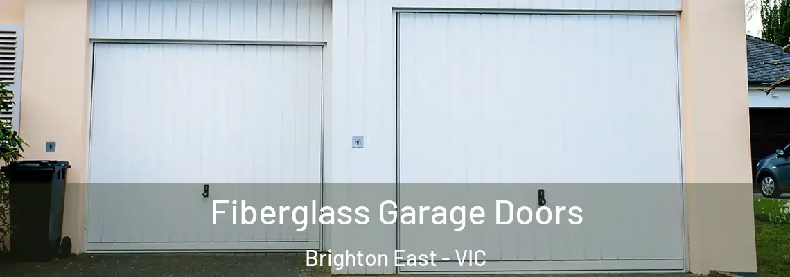 Fiberglass Garage Doors Brighton East - VIC