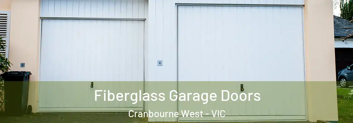 Fiberglass Garage Doors Cranbourne West - VIC