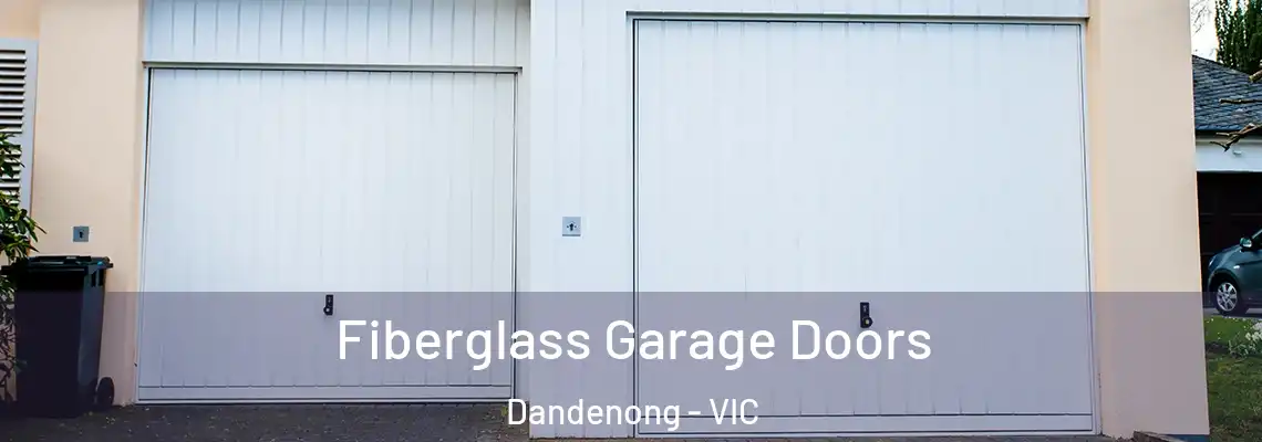  Fiberglass Garage Doors Dandenong - VIC
