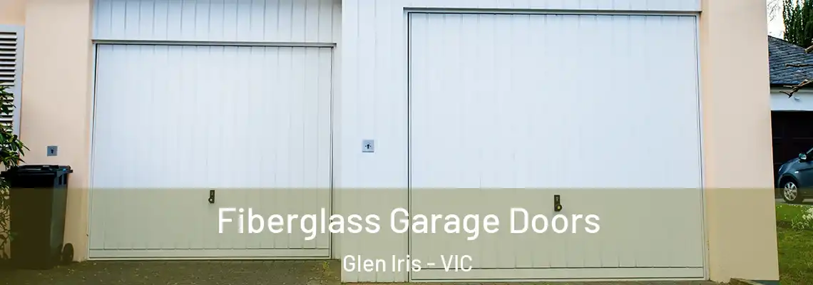 Fiberglass Garage Doors Glen Iris - VIC