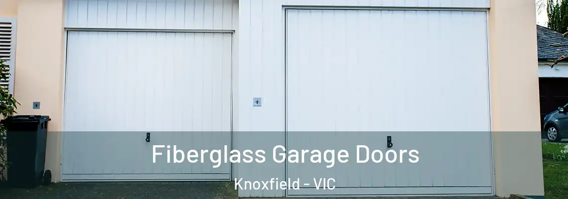  Fiberglass Garage Doors Knoxfield - VIC