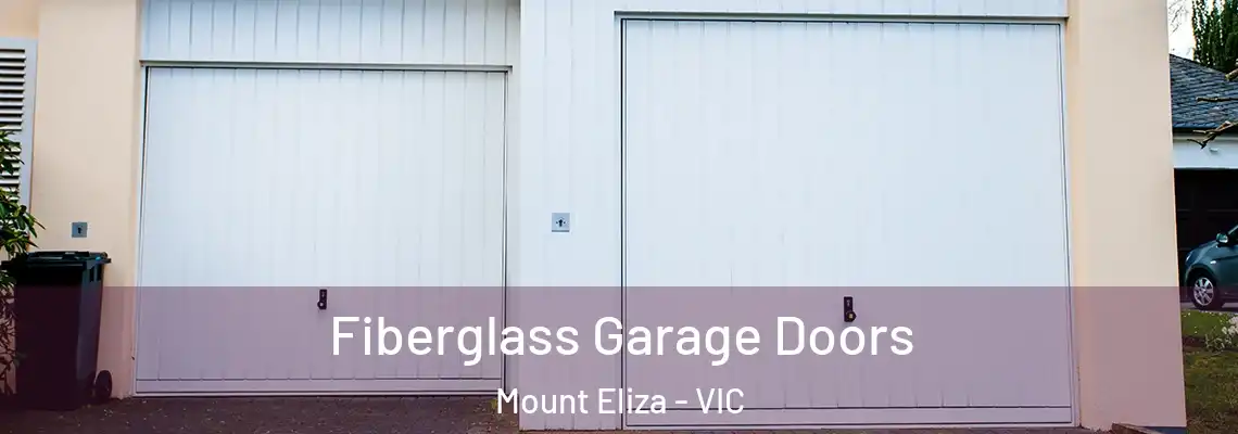 Fiberglass Garage Doors Mount Eliza - VIC