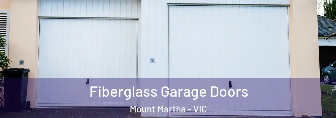 Fiberglass Garage Doors Mount Martha - VIC