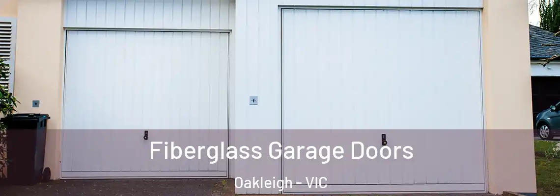 Fiberglass Garage Doors Oakleigh - VIC