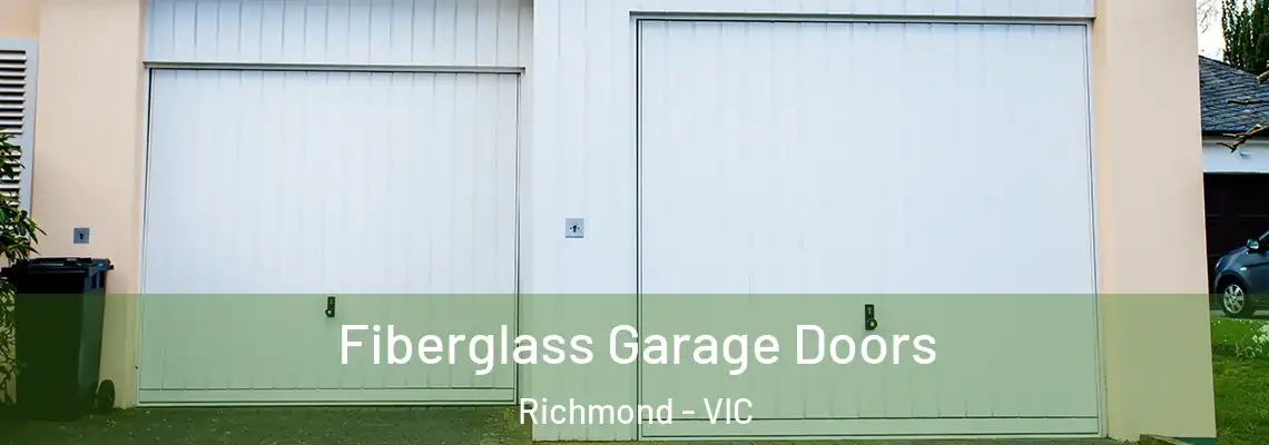 Fiberglass Garage Doors Richmond - VIC