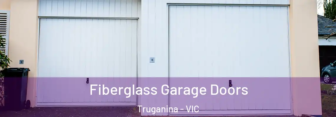 Fiberglass Garage Doors Truganina - VIC