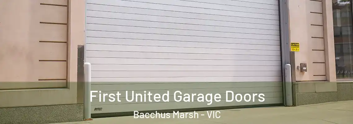 First United Garage Doors Bacchus Marsh - VIC