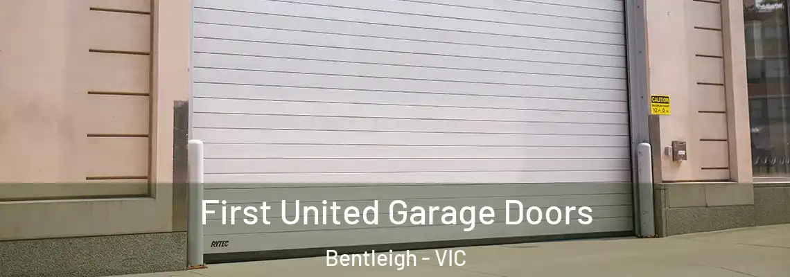  First United Garage Doors Bentleigh - VIC