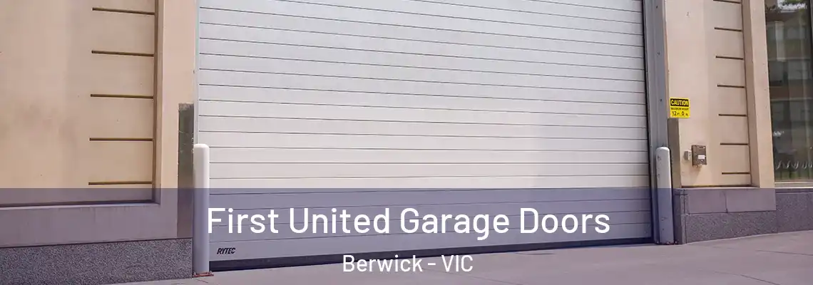 First United Garage Doors Berwick - VIC