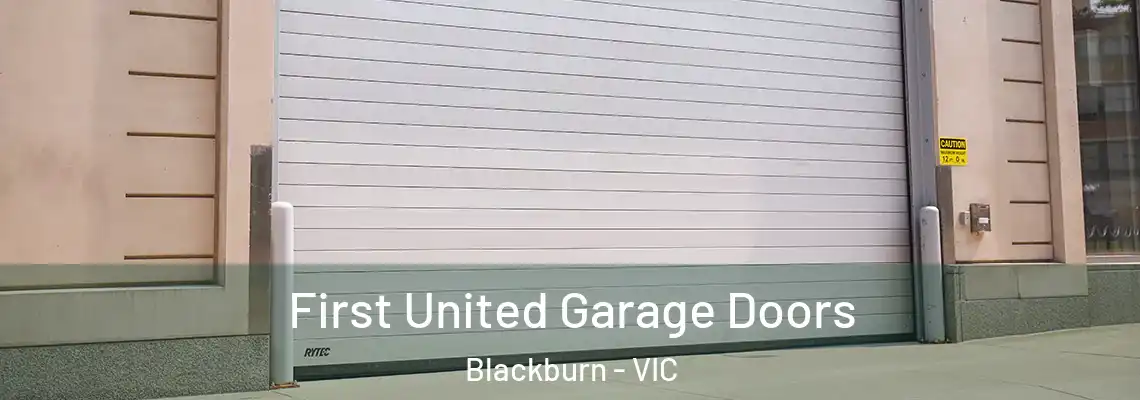  First United Garage Doors Blackburn - VIC