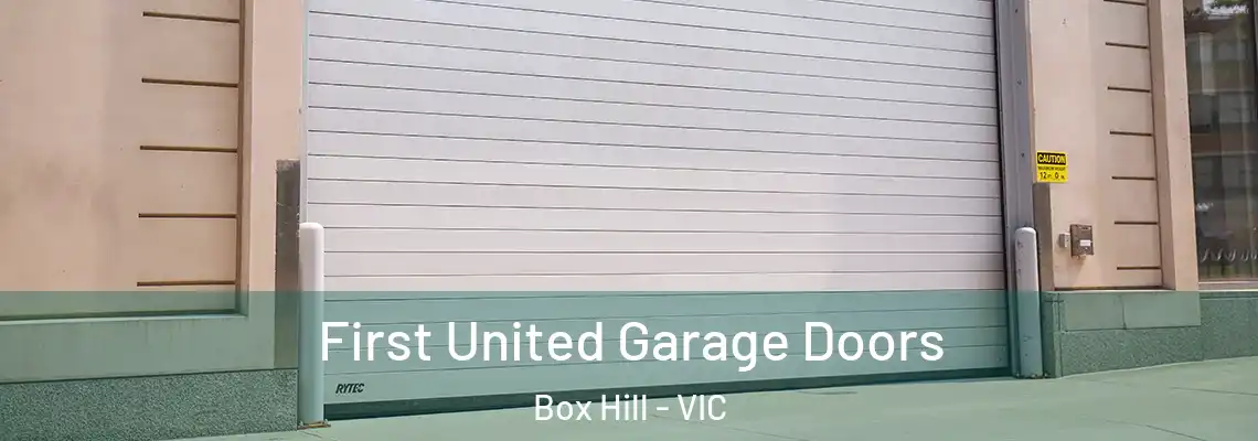  First United Garage Doors Box Hill - VIC